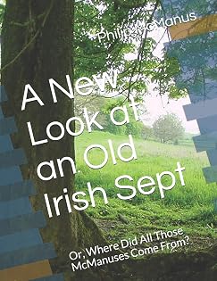 Cover of A New Look at an Old Irish Sept: Or, Where Did All Those McManuses Come From? (MacMaghnusa / McManus)