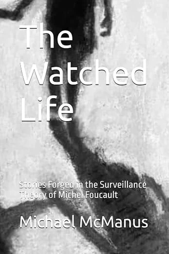 Cover of The Watched Life by Michael McManus